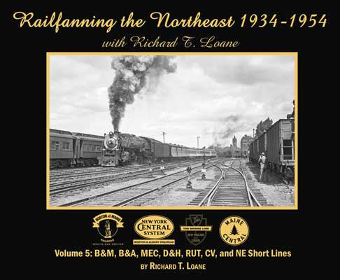 Morning Sun Books: Railfanning Northeast 1934 - 1954 Vol 5, 128 - page Softcover