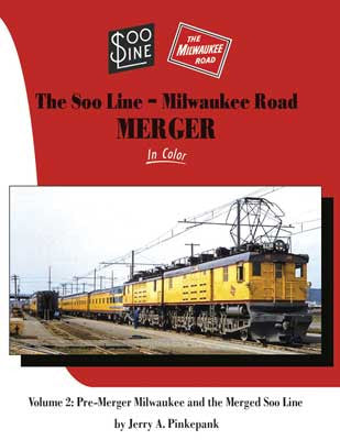 Morning Sun Books Inc's 1729 Soo Line - Milwaukee Road Merger in Color: Volume 2, Hardcover Book with 128 Pages - More Insights on Pre - Merger Milwaukee and the Merged Soo Line