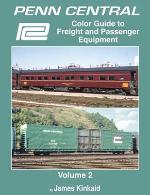 Morning Sun Books Inc - Volume 2 of the 1703 Penn Central Comprehensive Color Guide for Freight and Passenger Equipment (Hardcover Edition with 128 Pages)
