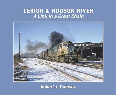 Morning Sun Books Inc Softcover Book - 595X Lehigh & Hudson River: A Vital Link in a Great Chain