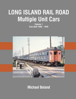 Morning Sun Books Inc - A Comprehensive Hardcover Book on 1698 Long Island Rail Road Multiple Unit Cars, Volume 1: Cars Constructed from 1905 to 1949, 128 Pages