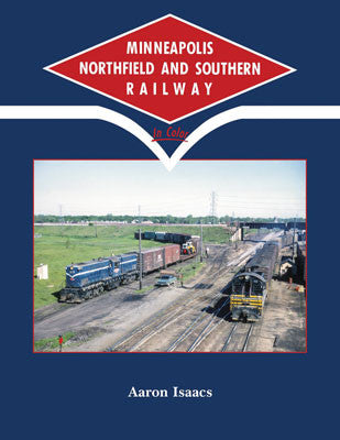 Morning Sun Books Inc - Colorful Hardcover Book about 1734 Minneapolis Northfield and Southern Railway with 128 Pages