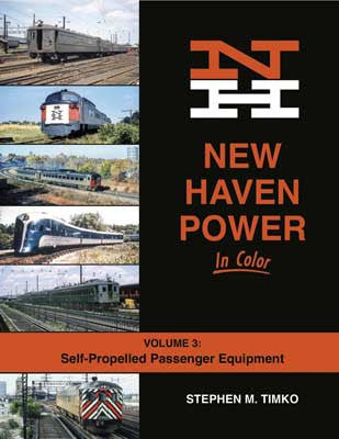 Morning Sun Books Inc's 1718 New Haven Power in Color - Volume 3: Self - Propelled Passenger Equipment Hardcover Book with 128 Pages