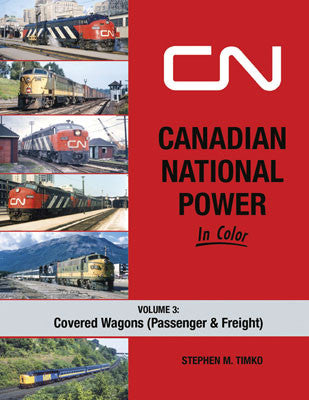 Morning Sun Books Inc's 1731 Volume 3: Covered Wagons of Canadian National Power in Color - A Hardcover Railway Book with 128 Pages