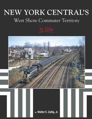 Morning Sun Books Inc Hardcover Photography Book - 1641 New York Central's West Shore Commuter Territory In Color, 128 Pages