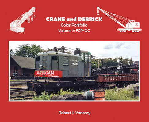 Morning Sun Publishing Company's Volume 3 of the 7413 Crane and Derrick Color Portfolio: FCP - OC, a Book Product