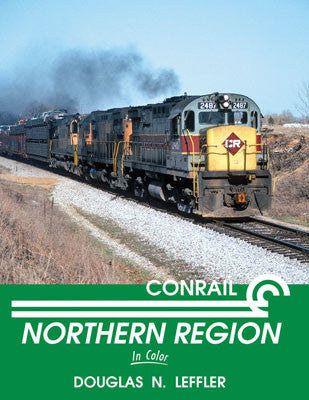 Morning Sun Books Inc's 1606 Conrail Northern Region in Full - Color Hardcover Book, 128 Pages of All - Color Content