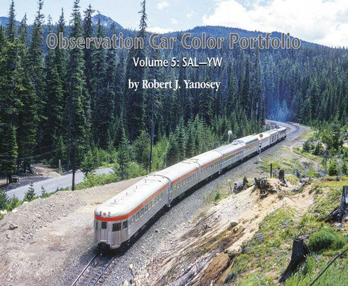 Morning Sun Books Inc's 7804 Color Portfolio for Observation Cars - Volume 5: SAL - YW (Softcover, 96 - Page Railroad Reference Book)