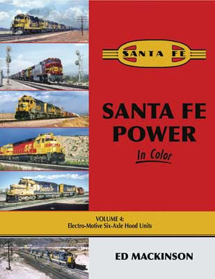 Morning Sun Books: Santa Fe Power in Color Vol. 4 - Electro - Motive 6 - Axle Hood Units (128 - Page Hardcover)