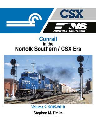 Morning Sun Books: 1720 Conrail in NS/CSX Era Vol 2 (2005 - 2010, Hardcover, 128 Pages)