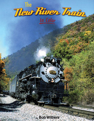 Morning Sun Books Inc's Colorful New River Train Book - Volume 1593 by Bob Withers