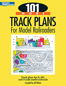 Kalmbach Publishing Co's 101 Additional Track Plans for Model Railroaders - Softcover Edition
